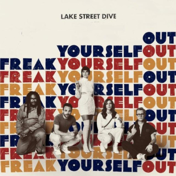 LAKE STREET DIVE / レイク・ストリート・ダイヴ / Freak Yourself Out(10")