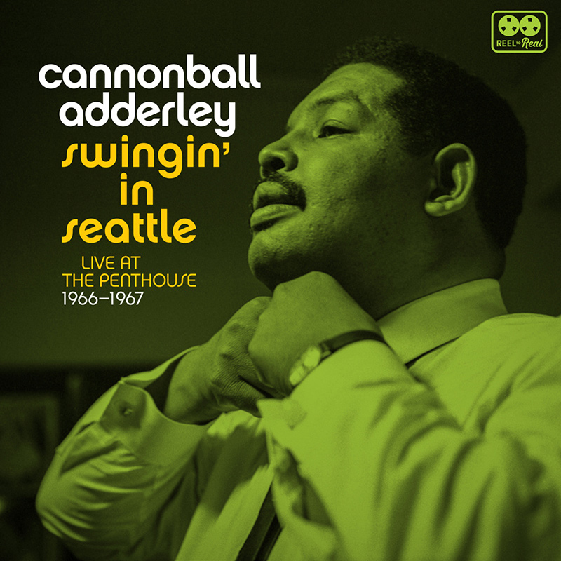 CANNONBALL ADDERLEY / キャノンボール・アダレイ / Swingin' in Seattle: Live at the Penthouse 1966-1967(2LP/180g)