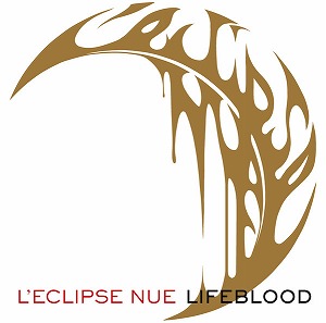 L'ECLIPSE NUE / LIFEBLOOD