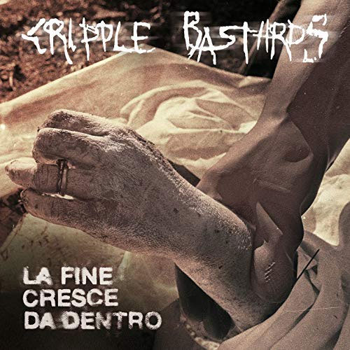 CRIPPLE BASTARDS / クリップル・バスターズ / LA FINE CRESCE DA DENTRO (LP)