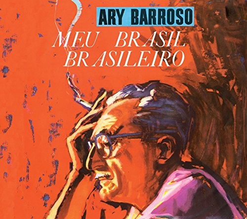 ARY BARROSO / アリ・バホーゾ / MEU BRASIL BRASILEIRO / ARY BARROSO & DORIVAL CAYMMI - UM INTERPRETA O OUTRO