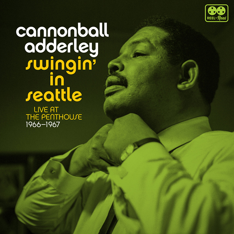 CANNONBALL ADDERLEY / PERFORMANCE / CERTAIN CONTENT THAT APPEARANCE ¤ / Swingin 'in Seattle: Live at the Penthouse 1966-1967