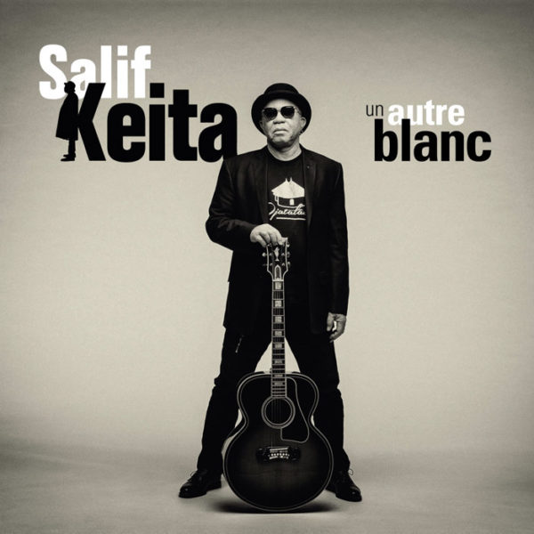 SALIF KEITA / サリフ・ケイタ / UN AUTRE BLANC