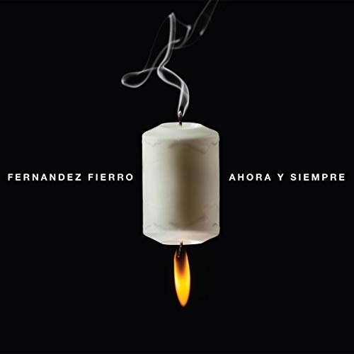 FERNANDEZ FIERRO / フェルナンデス・フィエロ / AHORA Y SIEMPRE