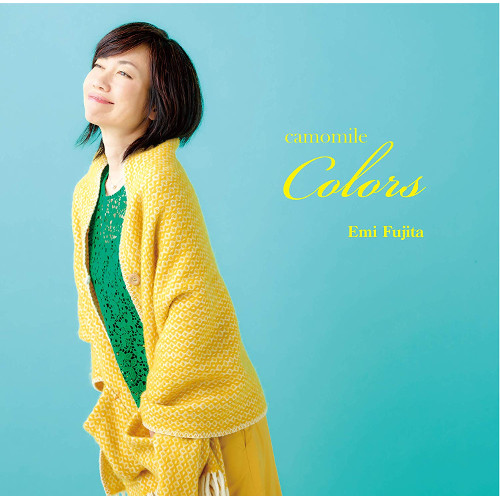 EMI FUJITA / 藤田恵美 / Camomile Colors / Camomile Colors(UHQCD)