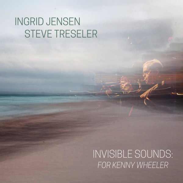 INGRID JENSEN / イングリッド・ジェンセン / Invisible Sounds: For Kenny Wheeler(2LP/180g)