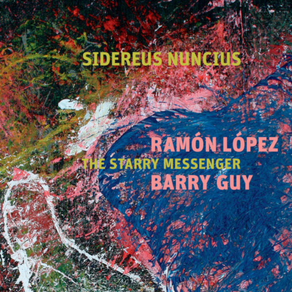 RAMON LOPEZ / レイモン・ロペス / Sidereus Nuncius – The Starry Messenger