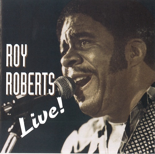 ROY ROBERTS / ロイ・ロバーツ / LIVE!