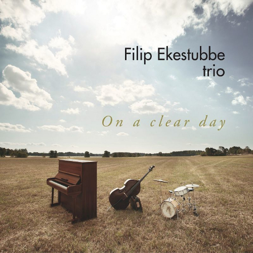 FILIP EKESTUBBE / On a Clear Day