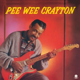 PEE WEE CRAYTON / ピー・ウィー・クレイトン / 1960 DEBUT ALBUM (+2 BONUS) (LP)