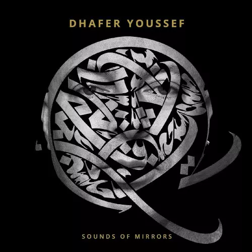 DHAFER YOUSSEF / ダファー・ヨーゼフ / Sounds Of Mirrors