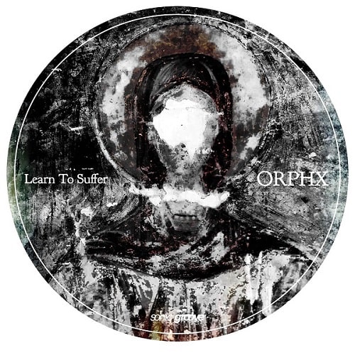 ORPHX / LEARN TO SUFFER