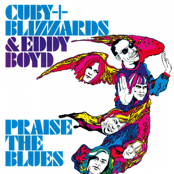 CUBY & BLIZZARDS & EDDY BOYD / PRAISE THE BLUES (COLOURED VINYL) (LP)