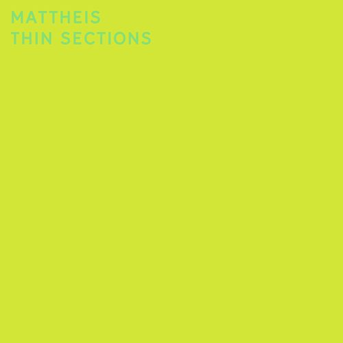 MATTHEIS / THIN SECTIONS