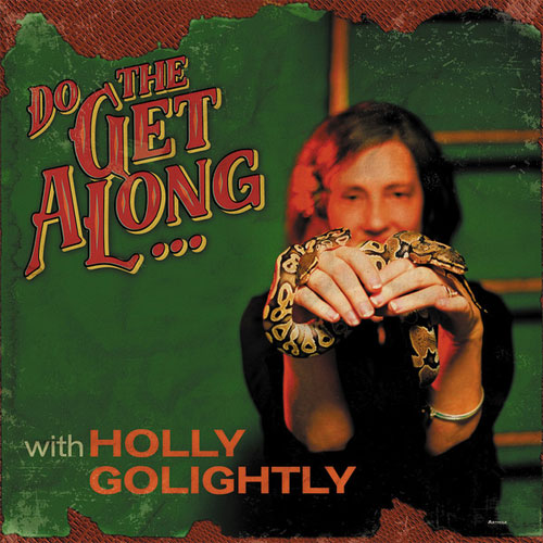 HOLLY GOLIGHTLY / ホリー・ゴライトリー / DO THE GET ALONG
