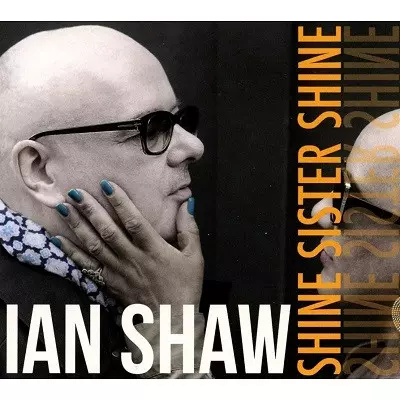 IAN SHAW / イアン・ショウ / Shine Sister Shine