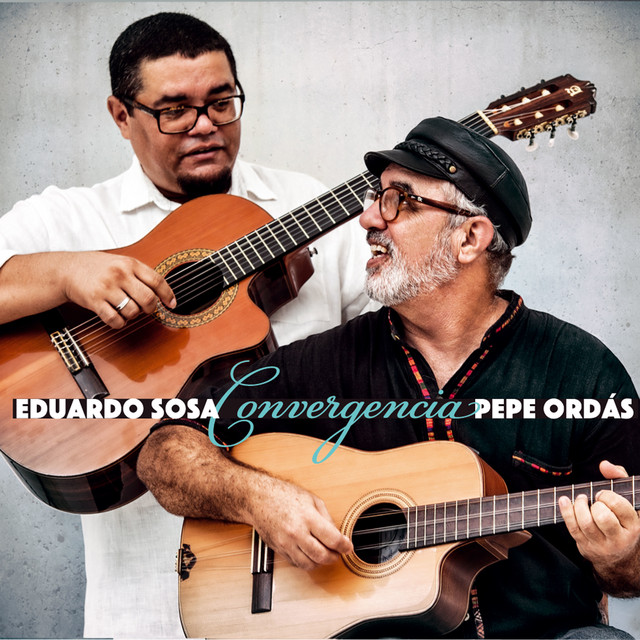 EDUARDO SOSA Y PEPE ORDAZ / エドゥアルド・ソーサ & ペペ・オルダス / CONVERGENCIA