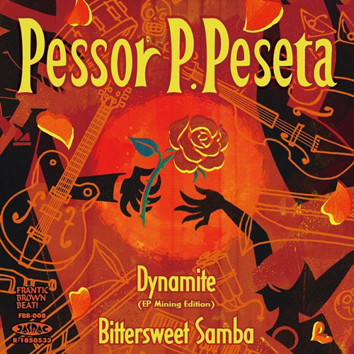 Pessor P.Peseta / Dynamite / Bittersweet Samba