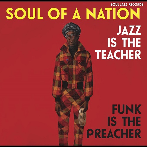 V.A. (SOUL OF A NATION) / SOUL OF A NATION - JAZZ IS THE TEACHER,FUNK IS THE PREACHER(CD)