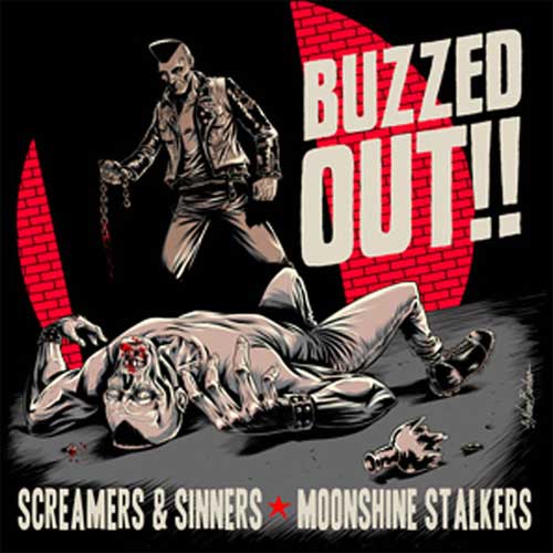 MOONSHINE STALKERS / SCREAMERS AND SINNERS / BUZZED OUT!! (7")