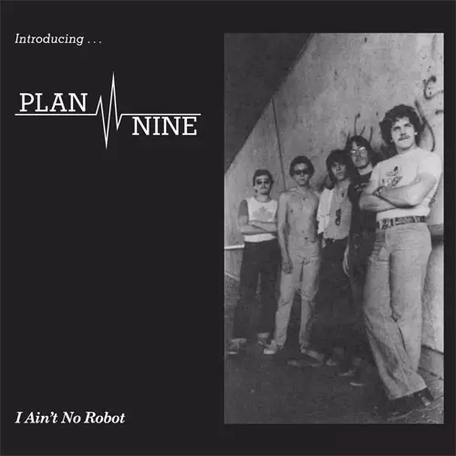 PLAN NINE / I AIN'T NO ROBOT (7")
