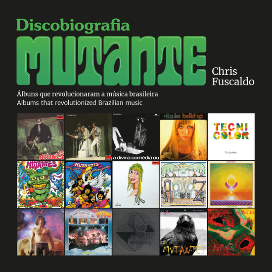 CHRIS FUSCALDO / クリス・フスカルド / DISCOBIOGRAFIA MUTANTE: ALBUMS THAT REVOLUTIONIZED BRAZILIAN MUSIC