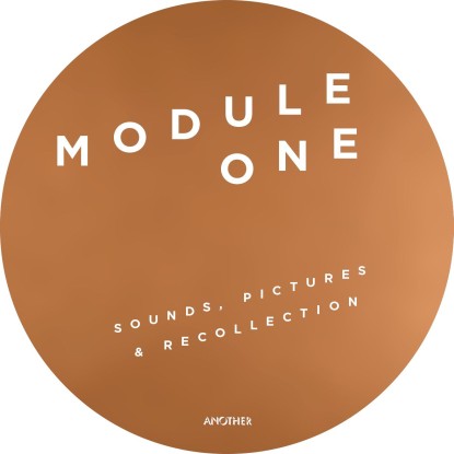 MODULE ONE / SOUNDS, PICTURES & RECOLLECTIONS
