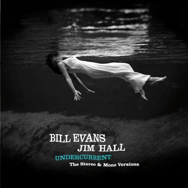 BILL EVANS / ビル・エヴァンス / Undercurrent + 13 Bonus Tracks(2CD)