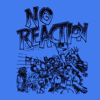 NO REACTION / NO REACTION (LP)