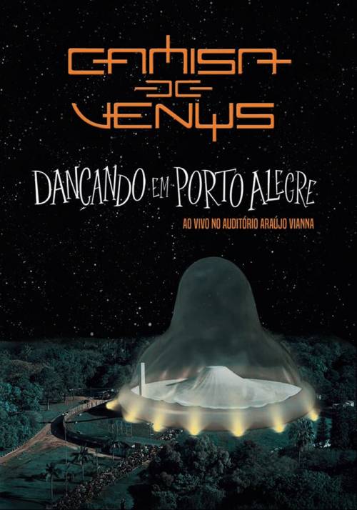 CAMISA DE VENUS / カミーザ・ヂ・ヴェヌス / DANCANDO EM PORTO ALEGRE (DVD)