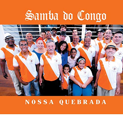 SAMBA DO CONGO / サンバ・ド・コンゴ / NOSSA QUEBRADA