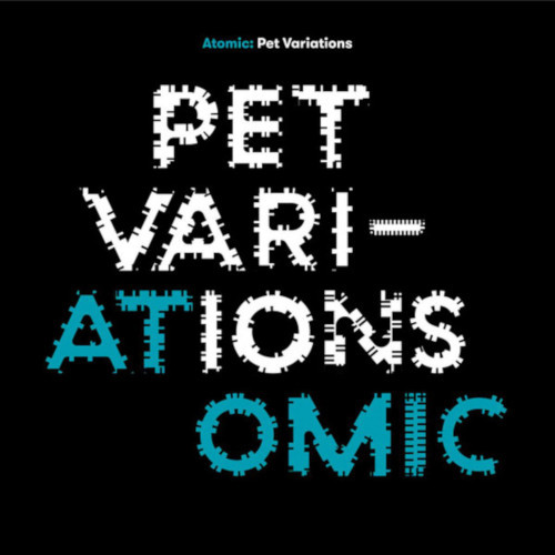 ATOMIC / アトミック / Pet Variations(2LP)