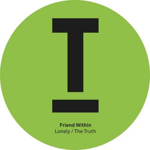 FRIEND WITHIN / LONELY/THE TRUTH