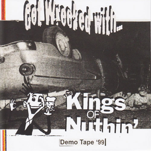 KINGS OF NUTHIN' / キングスオブナッシン / GET WRECKED WITH (7")