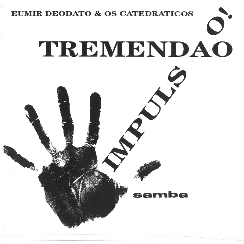 EUMIR DEODATO / エウミール・デオダート / IMPULS O! + TREMENDAO