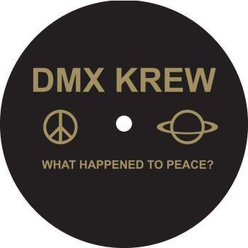 DMX KREW / DMXクルー / WHAT HAPPENED TO PEACE?