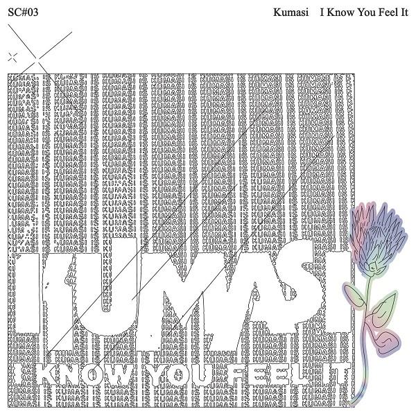 KUMASI (WORLD) / クマシ / I KNOW YOU FEEL IT