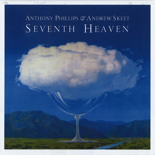 ANTHONY PHILLIPS & ANDREW SKEET / SEVENTH HEAVEN: 3CD/1DVD REMASTERED & EXPANDED EDITION - REMASTER
