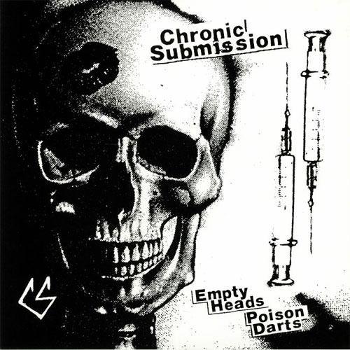 CHRONIC SUBMISSION / EMPTY HEADS POISON DARTS (LP)