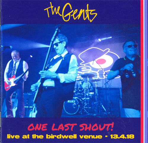 GENTS (PUNK) / ONE LAST SHOUT! : LIVE AT THE BIRDWELL VENUE 13.4.18