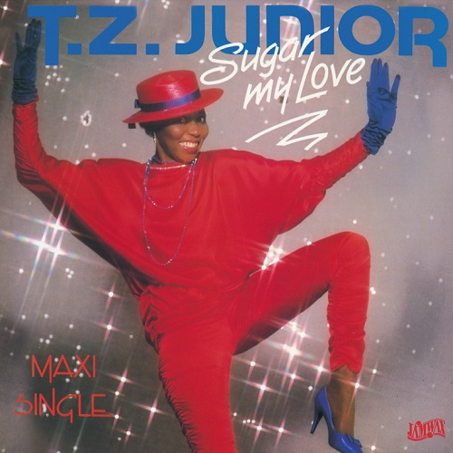 T.Z. JUNIOR / SUGAR MY LOVE (12")