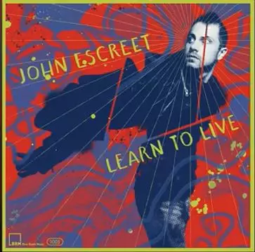 JOHN ESCREET / ジョン・エスクリート / Learn to Live