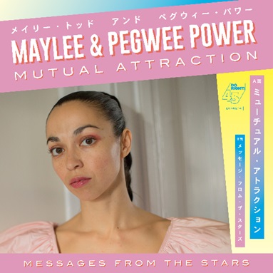 MAYLEE & PEGWEE POWER / MUTUAL ATTRACTION / MESSAGE FROM STARS (7")