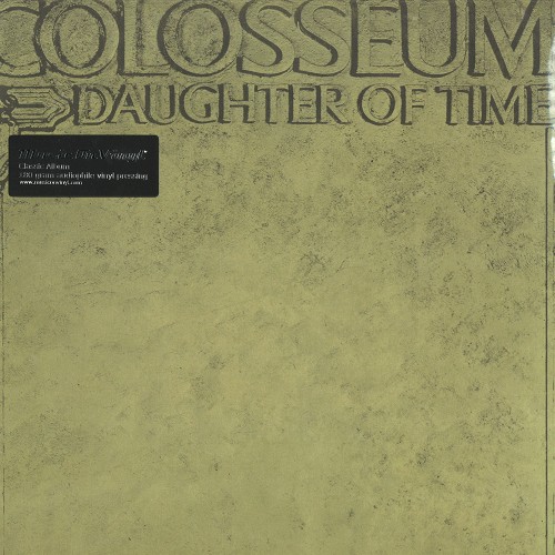 COLOSSEUM (JAZZ/PROG: UK) / コロシアム / DAUGHTER OF TIME - 180g LIMITED VINYL/REMASTER
