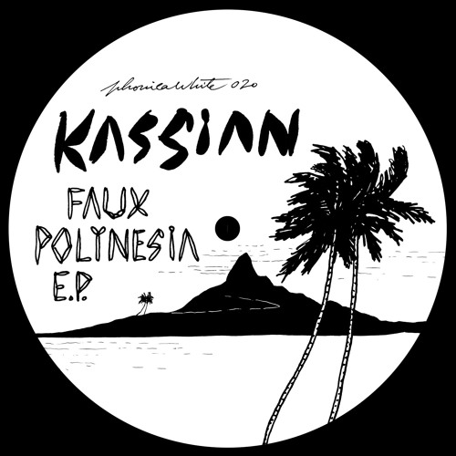 KASSIAN / FAUX POLYNESIA EP