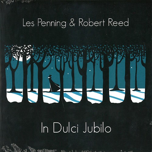 LES PENNING & ROBERT REED / レス・ペニング・ウィズ・ロバート・リード / IN DULCI JUBILO: LIMITED EDITION WHITE VINYL