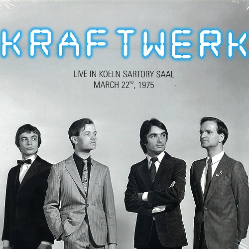 KRAFTWERK / クラフトワーク / LIVE IN KOELN SARTORY SAAL, MARCH 22ND, 1975 - LIMITED VINYL