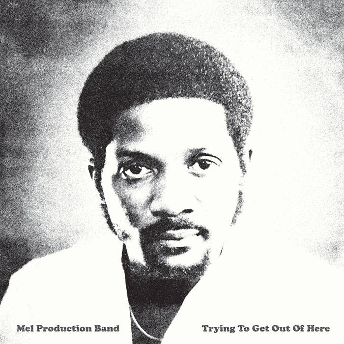 MEL PRODUCTION BAND / TRYING TO GET OUT OF HERE (LP)