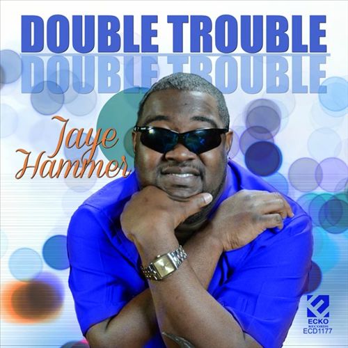 JAY'E HAMMER / ジェイ・ハマー / DOUBLE TROUBLE