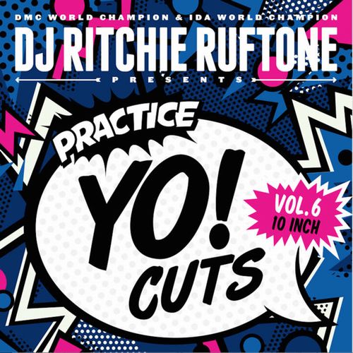 DJ RITCHIE RUFTONE / PRACTICE YO! CUTS VOL. 6 10"(BLACK VINYL)